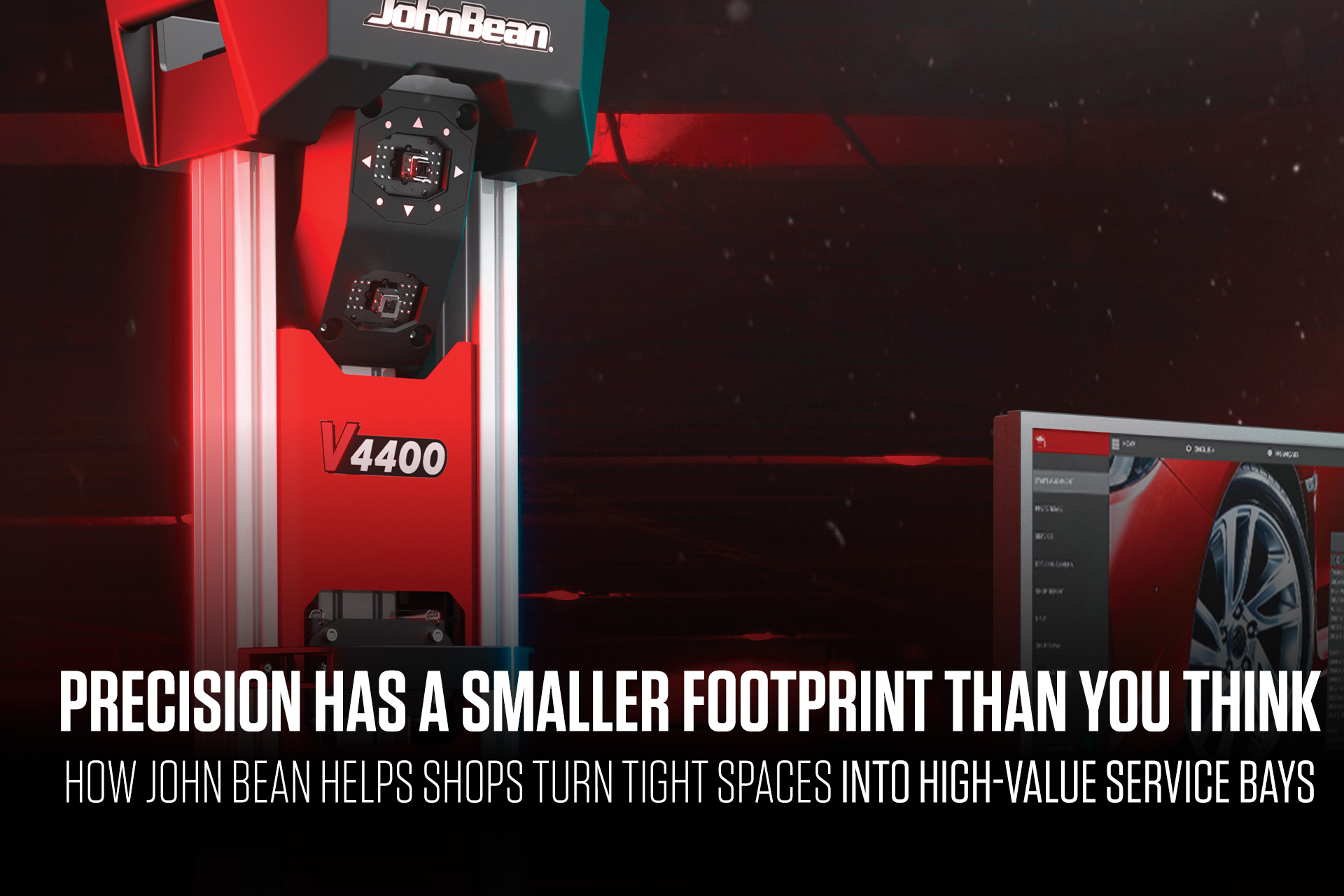 John Bean V440 with text: "Precision has a smaller footprint than you think, How John Bean Helps Shops turn Tight Spaces into High-Value Service Bays"